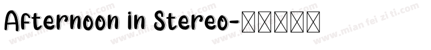 Afternoon in Stereo字体转换